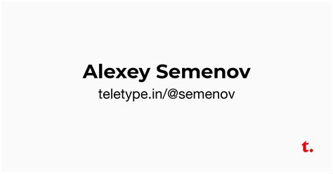 Alexey Semenov — Teletype