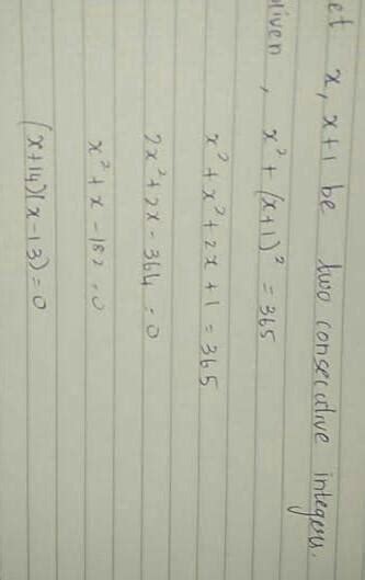 4. Find two consecutive positive integers, sum of whose squares is 365. ...
