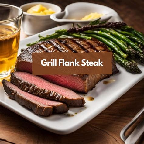 Grill Flank Steak to Perfection - Sizzle On!