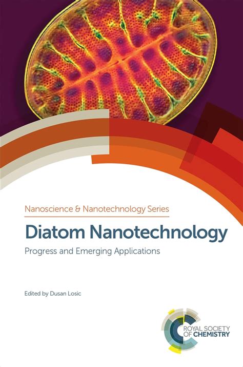 Diatom Nanotechnology: Progress and Emerging Applications (ISSN Book 44 ...