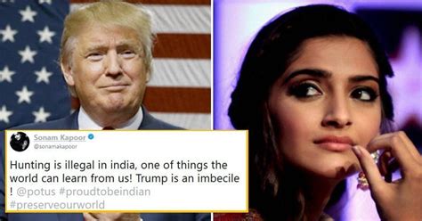 Sonam Kapoor Just Called Donald Trump An 'Imbecile', Takes A Stand ...