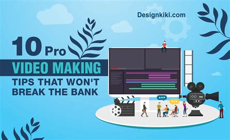 10 Pro Video-Making Tips That Won't Break the Bank - Branding and Design Articles