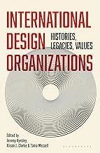 Buy International Design Organizations Histories, Legacies, Values Book ...