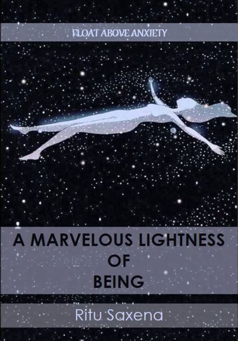A Marvelous Lightness of Being: FLOAT ABOVE ANXIETY (Love Life Live ...