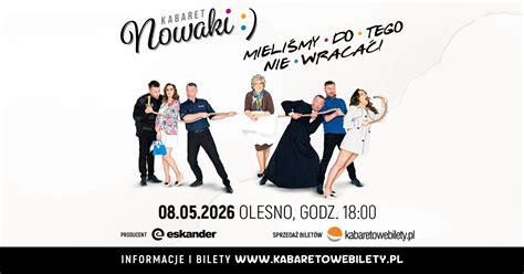 08.05.2026 • Olesno • Kabaret Nowaki • Mieliśmy do tego nie wracać ...