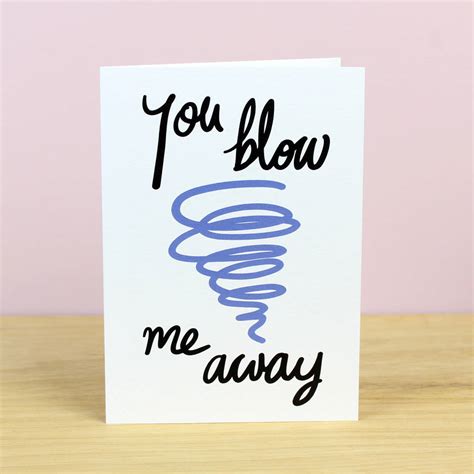 You Blow Me Away Valentines Card By Ink Bandit