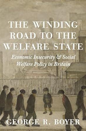 Buy The Winding Road to the Welfare State: Economic Insecurity and ...