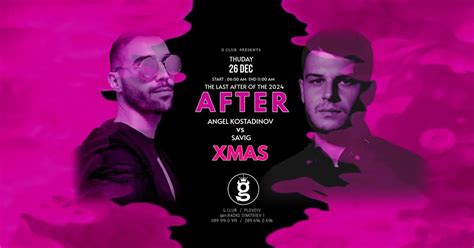 AFTER XMAS - THE LAST AFTER OF THE 2024 @ G, G-Club, Plovdiv, 26 ...