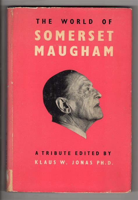THE WORLD OF SOMERSET MAUGHAM: An Anthology by Klaus W. Jonas, Frank ...