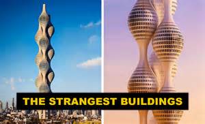 The strangest buildings in the world