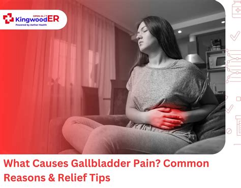 What Causes Gallbladder Pain? Common Reasons & Relief Tips