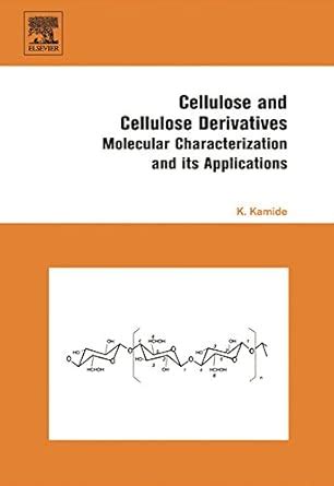 Cellulose and Cellulose Derivatives: Molecular Characterization and Its ...