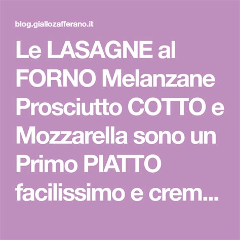 Le LASAGNE al FORNO Melanzane Prosciutto COTTO e  