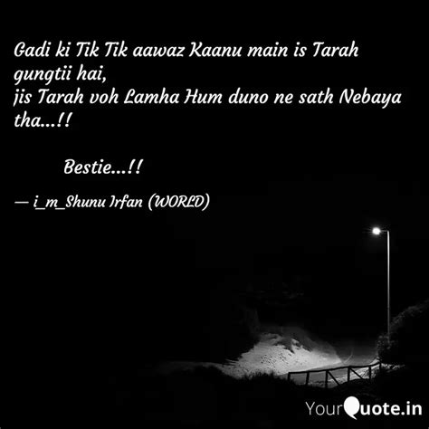 Gadi ki Tik Tik aawaz Kaa... | Quotes & Writings by Shunu Irfan | YourQuote