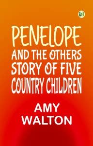 Penelope and the Others: Story of Five Country Children: Buy Penelope ...