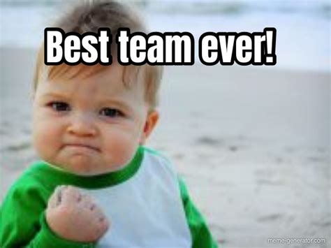 Best Team Ever Meme Work 的图像结果