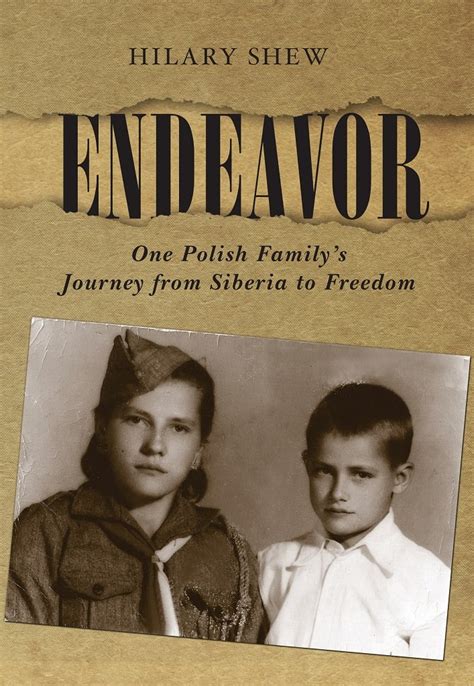 Endeavor: One Polish Family's Journey from Siberia to Freedom eBook ...