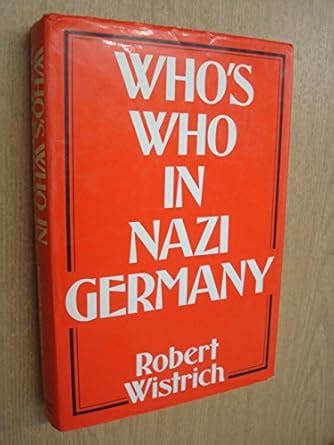 Who's Who in Nazi Germany : Wistrich, Robert S.: Amazon.in: Books