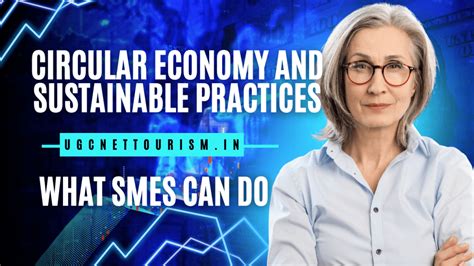 Circular Economy and Sustainable Practices: What SMEs Can Do ...