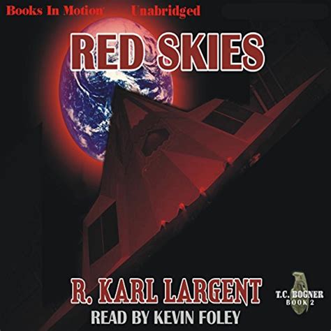 Red Skies: T.C. Bogner, 2 (Audio Download): R. Karl Largent, Kevin ...