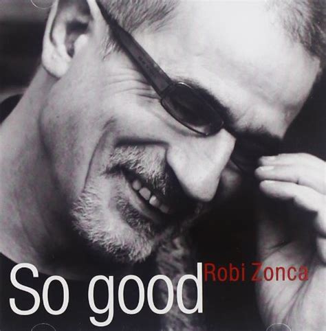 SO GOOD: ZONCA ROBI: Amazon.in: Music}