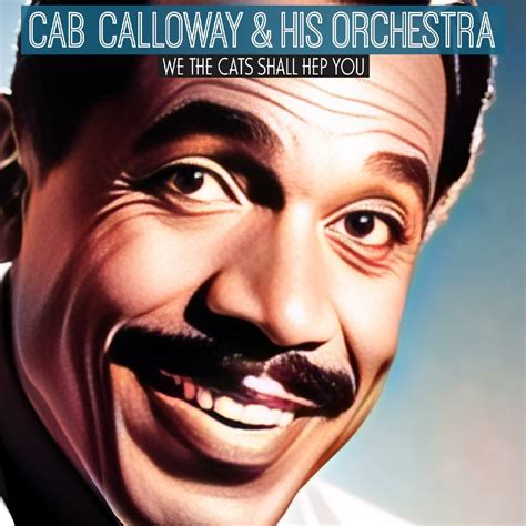 ‎We the Cats Shall Hep You - Album by Cab Calloway - Apple Music