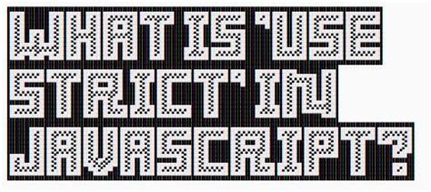 Image result for Use Strict JavaScript