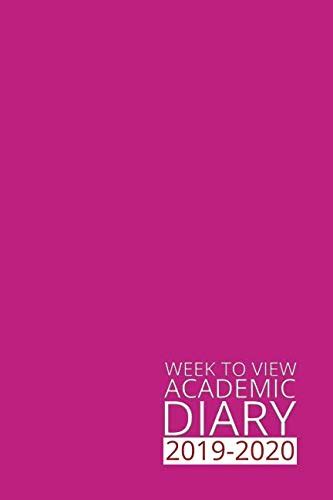 Week to View Academic Diary 2019-2020: Pink Weekly Diary for 2019-2020 ...