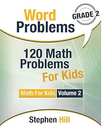 Word Problems, Grade 2: 120 Math Problems for Kids: 120 Math Problems ...