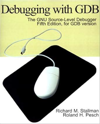 Buy Debugging With Gdb: The Gnu Source-Level Debugger Fifth Edition ...