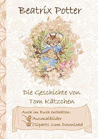 Buy Die Geschichte von Tom Kätzchen (inklusive Ausmalbilder und ...