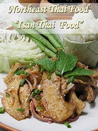 Thai Food: “Isan Thai Food” local food by home cook: Northeast Thai ...
