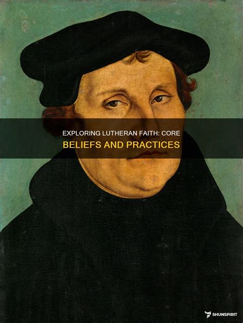 Exploring Lutheran Faith: Core Beliefs And Practices | ShunSpirit