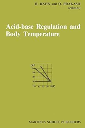 Acid-Base Regulation and Body Temperature (Developments in Critical ...