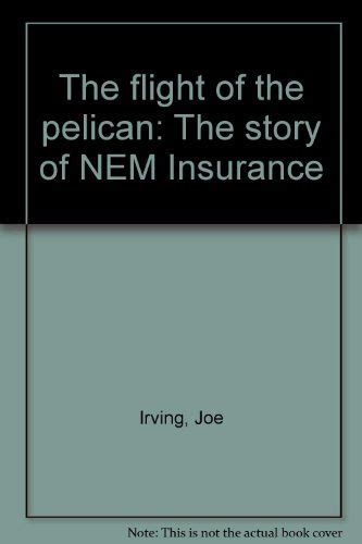 The flight of the pelican: The story of NEM Insurance : Amazon.in: Books