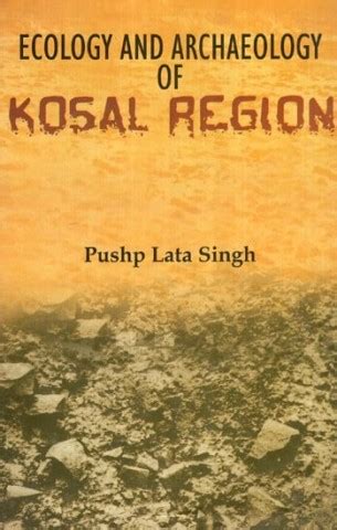 Ecology and Archaeology of Kosal Region | Garuda Books