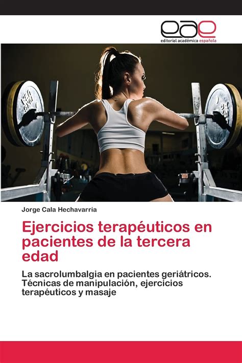 Buy Ejercicios terapéuticos en pacientes de la tercera edad: La ...
