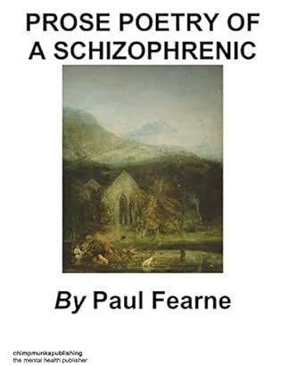 PROSE POETRY OF A SCHIZOPHRENIC eBook : Fearne, Paul : Amazon.in ...