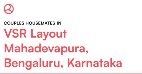 Couples housemates in VSR Layout Mahadevapura, Beng... – Roomies.co.in