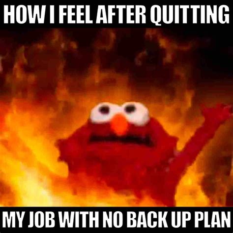 25 Best Unemployment Memes: Layoffs Quitting And Being Fired