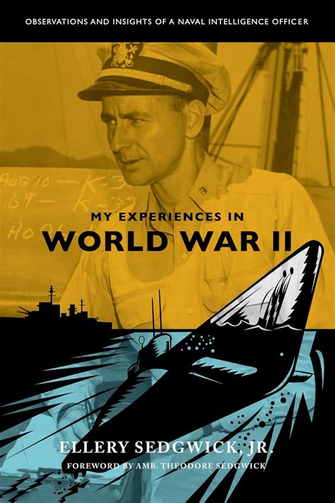My Experiences in World War II: Observations and Insights of a Naval ...