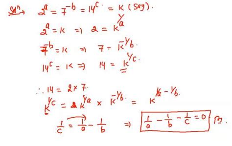 If 2^a=7^-b=14^c,then prove that 1/a-1/b-1/c=0 - Brainly.in