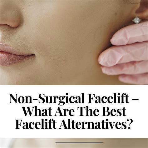 Non-Surgical Facelift: What Are The Best Facelift Alternatives?