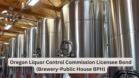 Crafting Excellence: The Oregon Liquor Control Commission Licensee Bond ...