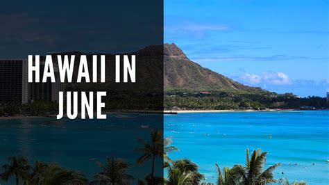 Visiting Hawaii in June: Everything You Need to Know