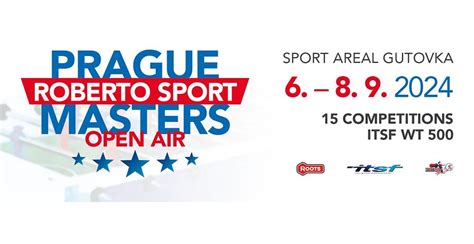 Roberto Sport Prague Masters 2024 (OPEN AIR) - ITSF WT 500, Gutovka ...