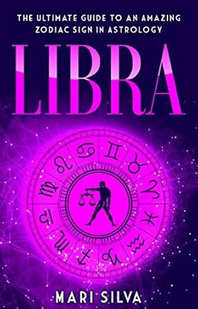 Libra: The Ultimate Guide to an Amazing Zodiac Sign in Astrology ...