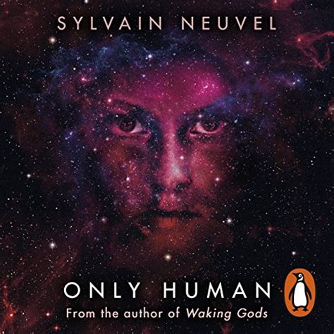 Only Human: Themis Files, Book 3 (Audio Download): Sylvain Neuvel ...