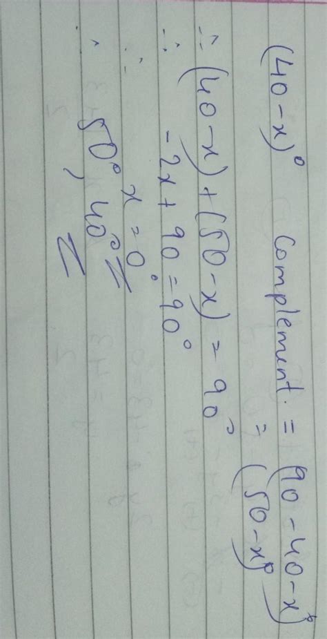 (40-x°) find the measure of the complementary angle of this angle ...