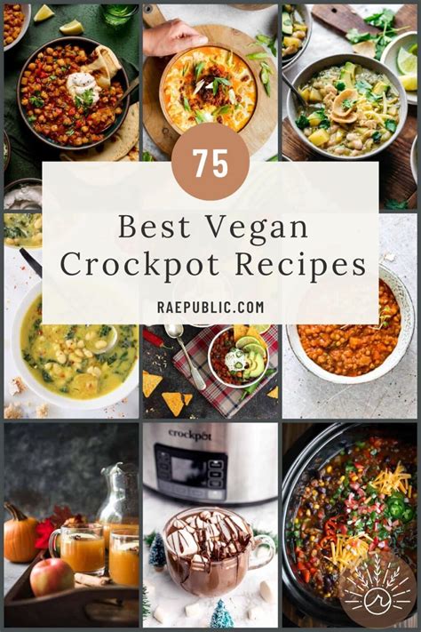75 Best Vegan Crockpot Recipes: Easy Slow Cooker Ideas! - Raepublic